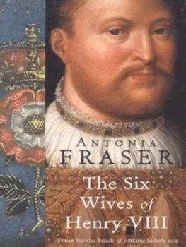 Image of The Six Wives of Henry Viii by Antonia Fraser Paperback
