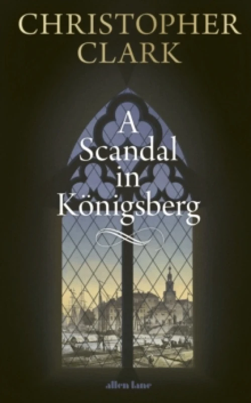 Image of A Scandal in Konigsberg. Hardback. By Christopher M Clark Books