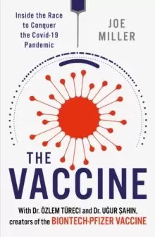 Image of The Vaccine : Inside the Race to Conquer the COVID-19 Pandemic