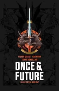 Image of Once & Future Book One Deluxe Edition by Kieron Gillen