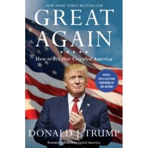 Image of Great Again : How to Fix Our Crippled America