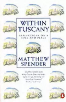 Image of Within Tuscany by Matthew Spender