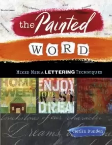 Image of Painted Word: Mixed Media Lettering Techniques
