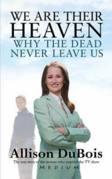 Image of We Are Their Heaven by Allison Dubois Paperback