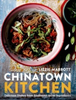 Image of Chinatown Kitchen by Lizzie Mabbott Book