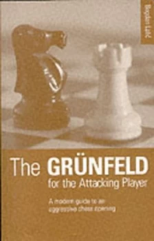 Image of The Grnfeld for the Attacking Player by Bogdan Lalic Paperback