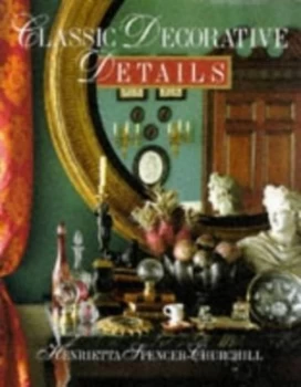 Image of Classic Decorative Details by Henrietta Spencer-Churchill Book