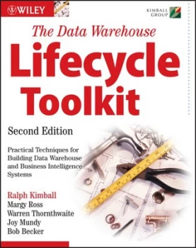 Image of The Data Warehouse Lifecycle Toolkit by Warren Thornthwaite, Bob Becker, Ralph Kimball, Margy Ross, Joy Mundy (Paperback,...