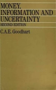 Image of Money Information and Uncertainty by Charles A.E. Goodhart Paperback