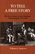 Image of to tell a free story the first century of afro american autobiography 1760