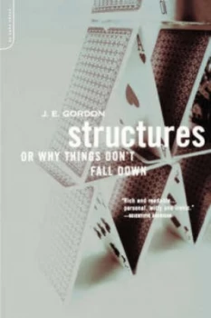 Image of Structures or Why Things Dont Fall down by J.E. Gordon Paperback