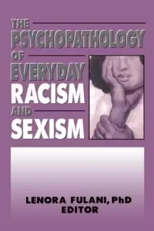 Image of The Psychopathology of Everyday Racism and Sexism