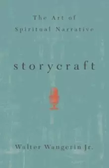 Image of Storycraft : The Art of Spiritual Narrative