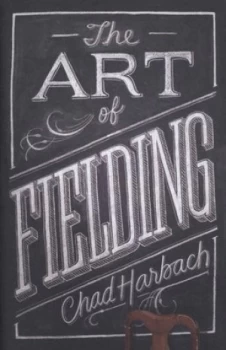 Image of The Art of Fielding by Chad Harbach Hardback