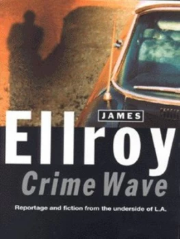 Image of Crime Wave by James Ellroy Hardback