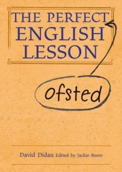 Image of The Perfect Ofsted English Lesson by David Didau Hardback