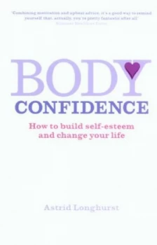 Image of Body Confidence by Astrid Longhurst Paperback