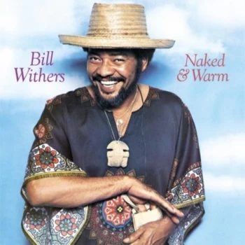 Image of Bill Withers - Naked & Warm Vinyl