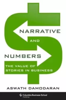 Image of Narrative and Numbers : The Value of Stories in Business