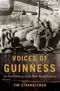 Image of voices of guinness an oral history of the park royal brewery