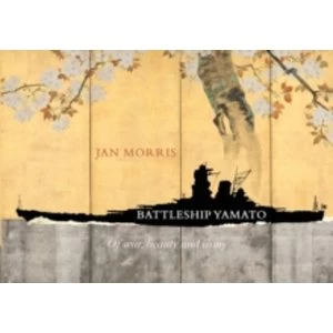 Image of Battleship Yamato : Of War, Beauty and Irony