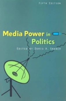 Image of Media Power in Politics by Doris a Graber Paperback