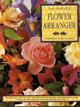 Image of The Complete Flower Arranger by Pamela Westland Hardback