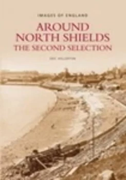 Image of Around North Shields the Second Selection by Eric Hollerton Paperback