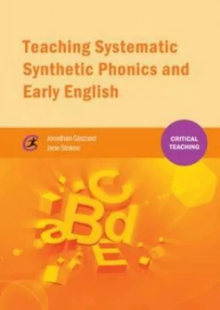 Image of Teaching Systematic Synthetic Phonics and Early English by Jonathan Glazzard Paperback