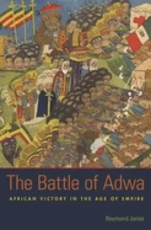 Image of battle of adwa african victory in the age of empire
