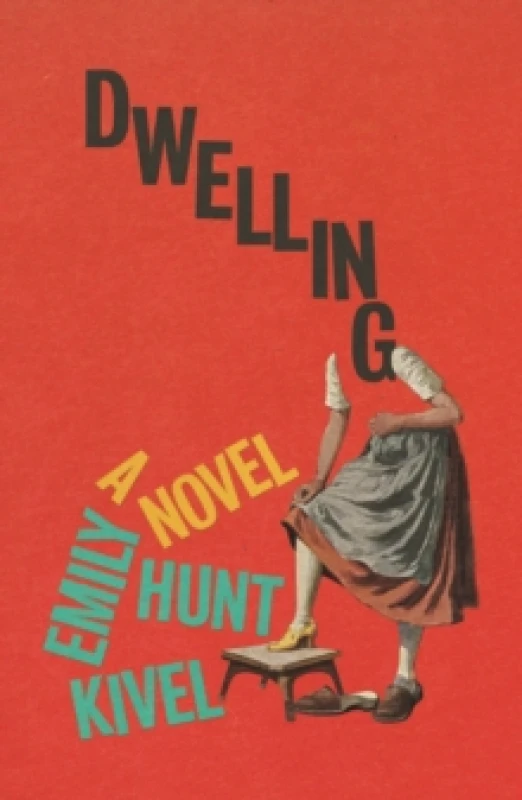 Image of Dwelling. Hardback. By Emily Hunt Kivel Books