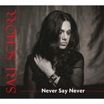 image of Sari Schorr - Never Say Never Vinyl