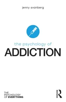 Image of The Psychology of Addiction