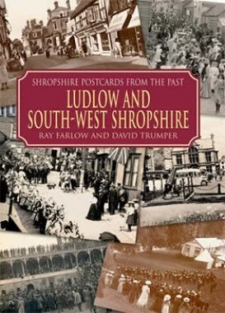 Image of Ludlow and South-West Shropshire by Ray Farlow and David Trumper Book