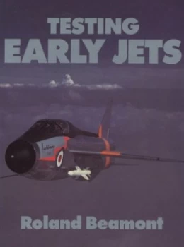 Image of Testing Early Jets by Roland Beamont Hardback