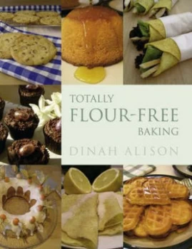 Image of Totally Flour-Free Baking by Dinah Alison Hardback