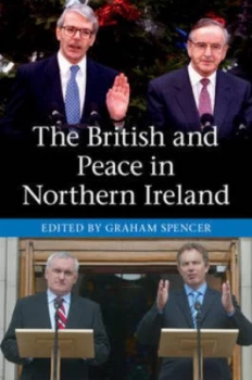 Image of The British and Peace in Northern Ireland by Graham Spencer Paperback