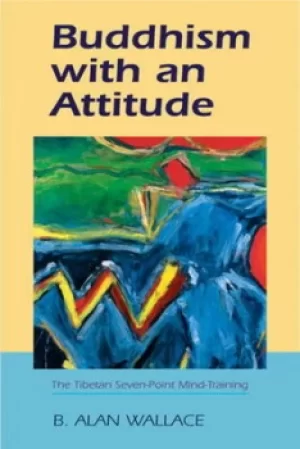 Image of Buddhism with an Attitude by B. Alan Wallace