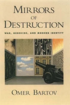 Image of Mirrors of Destruction by Omer Bartov Paperback