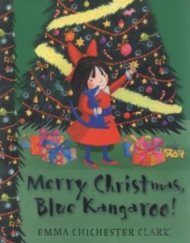 Image of Merry Christmas Blue Kangaroo by Emma Chichester Clark Paperback