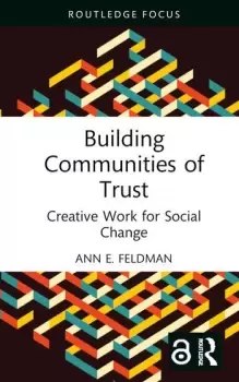 Image of Building Communities of Trust Creative Work for Social Change