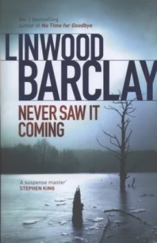 Image of Never Saw It Coming by Linwood Barclay Hardback