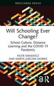 Image of Will Schooling Ever Change? School Culture Distance Learning and the COVID-19 Pandemic