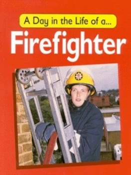 Image of A Day in the Life of a Firefighter by C Watson Paperback