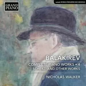 image of Balakirev Complete Piano Works/Scherzi and Other Works - Volume 4 by Mily Alexeyevich Balakirev CD Album