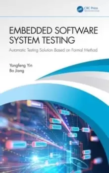 Image of Embedded Software System Testing : Automatic Testing Solution Based on Formal Method