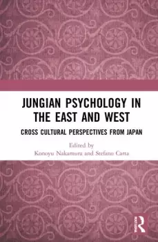Image of Jungian Psychology in the East and WestCross-Cultural Perspectives from Japan