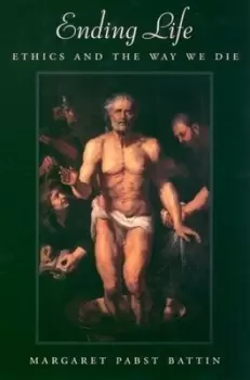 Image of Ending life by M. Pabst Battin