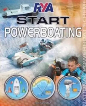 Image of Rya Start Powerboating by Jon Mendez and Pete Galvin and Paul Mara and Royal Yachting Association Paperback