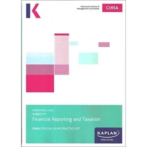 Image of F1 FINANCIAL REPORTING AND TAXATION - EXAM PRACTICE KIT by KAPLAN PUBLISHING (Paperback, 2017)